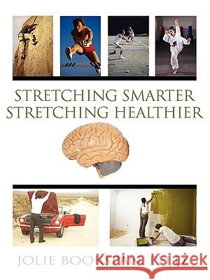 Stretching Smarter Stretching Healthier Jolie Bookspan 9780972121460 Neck and Back Pain Sports Medicine