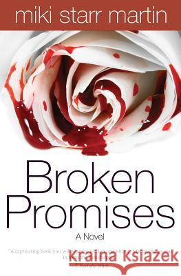 Broken Promises Miki Starr Martin 9780972124614