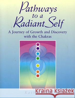 Pathways to a Radiant Self Kathy L Pike Anita K Jones  9780972163804 PTR Publishing