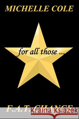 F.A.T. Chance Michelle Cole 9780972217330