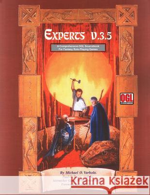 Experts v.3.5: A Comprehensive OGL Sourcebook For Fantasy Role-Playing Games Knorr, Paul O. 9780972251198 Skirmisher Publishing