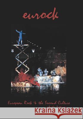 European Rock & the Second Culture: Eurock Archie Patterson 9780972309806 Eurock
