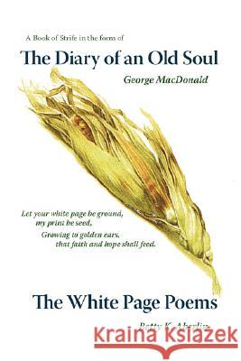 The Diary of an Old Soul & the White Page Poems Betty K. Aberlin George MacDonald Robert Trexler 9780972322140