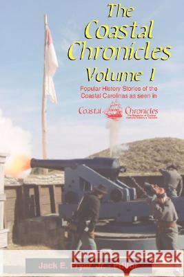The Coastal Chronicles Volume I Jack E., Jr. Fryar Jack E. E. Frya 9780972324007 DRAM Tree Books