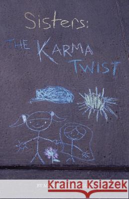 Sisters: The Karma Twist Michelle Linn-Gust 9780972331876