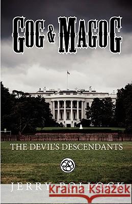 Gog & Magog: The Devil's Descendants Jerry Pollock Magnus Andersson Www Innervisiondesign Net 9780972386616