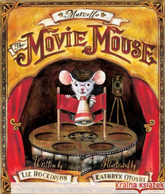 Marcello the Movie Mouse Liz Hockinson Kathryn Otoshi 9780972394628 