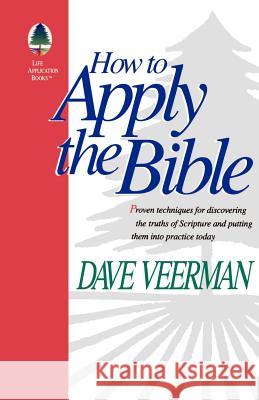 How To Apply the Bible Veerman, David R. 9780972461603 Churchill Livingstone