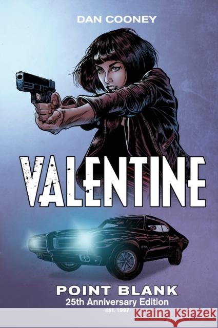 Valentine Point Blank: 25th Anniversary Edition Dan Cooney 9780972467339 Dan Cooney Art