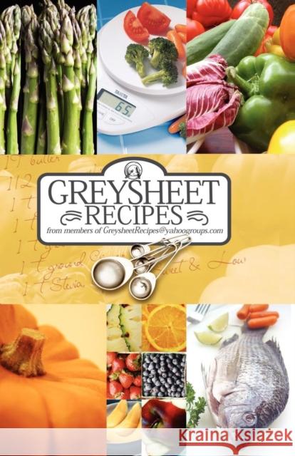 Greysheet Recipes Cookbook Greysheet Recipes Collection from Members of Greysheet Recipes Greysheet Recipes Recipes Greyshee Anonymous Member of Greyshee 9780972537841 Greysheet Recipes
