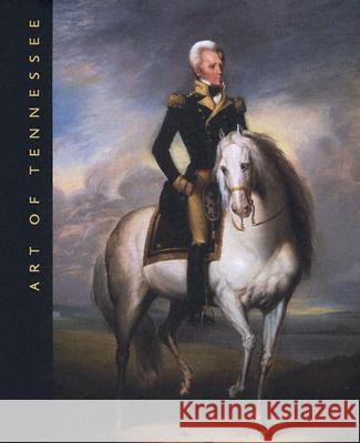 Art Of Tennessee For Visual Arts Frist Center 9780972577915