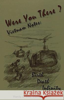 Were You There? Vietnam Notes Randy Cribbs 9780972579605 Ocrs Inc.