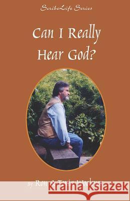 Can I Really Hear God? Ron Woolever Tonia Woolever 9780972594431 Scribelife Publications