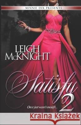 Satisfy 2 Leigh McKnight 9780972596503 Minnie Dix