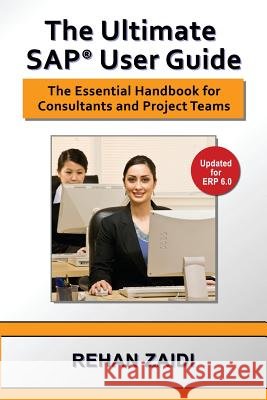 The Ultimate SAP(R) User Guide Rehan Zaidi Jon Reed  9780972598880