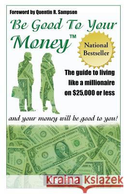 Be Good To Your Money Lisa Frye 9780972603287 L L Q Publishing Company