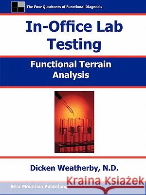 In-Office Lab Testing Dicken Weatherby Richard Weatherby 9780972646918 Weatherby & Associates, LLC