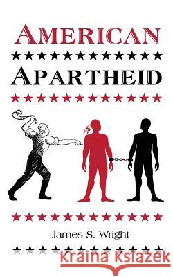 American Apartheid James Wright 9780972658119