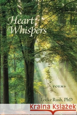 Heart Whispers Locke Rush 9780972660723