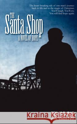 The Santa Shop Tim Greaton 9780972662604 Focus House Publishing