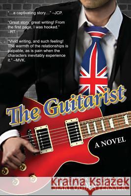 The Guitarist: Hard Rock Fiction Mary Ogden Fersner 9780972669382 Not Avail