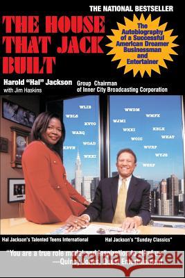 The House That Jack Built: The Autobiography of a Successful American Dreamer, Businessman and Entertainer Jackson 9780972751940 Colossus Books