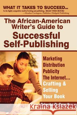 The African American Writer's Guide to Successful Self Publishing Powell, Takesha 9780972751971 Amber Books