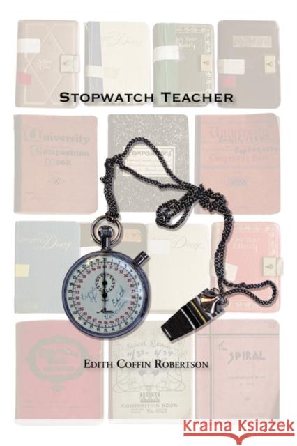 Stopwatch Teacher Edith Robertson 9780972772136 Robertson Publishing