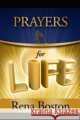 Prayers for Life Rena Boston 9780972784894 Just Writers Publishing Company