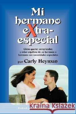 Mi Hermano Extra Especial Heyman, Carly 9780972786546