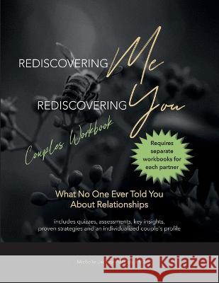 Rediscovering Me Rediscovering You: What No One Ever Told Me About Relationships Michelle R Jackson-McCoy   9780972794978 Bemont