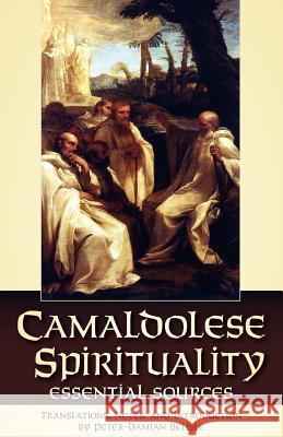 Camaldolese Spirituality Peter-Damian Belisle 9780972813259