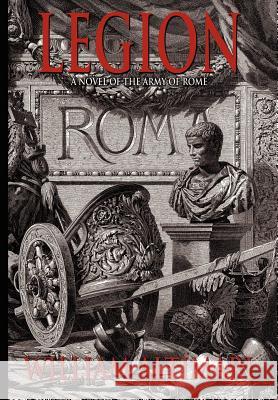 Legion William Altimari 9780972872614 Virtualbookworm.com Publishing