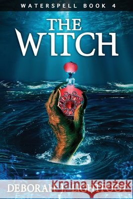 Waterspell Book 4: The Witch Deborah J Lightfoot 9780972876896