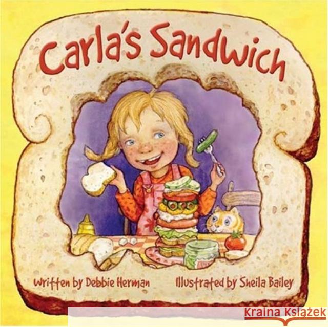 Carla's Sandwich Debbie Herman Sheila Bailey 9780972922524 Flashlight Press