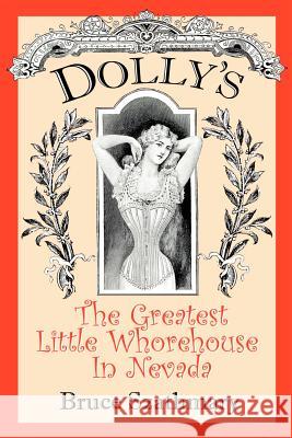 Dolly's The Greatest Little Whorehouse In Nevada Szathmary, Bruce 9780972943901 Silver Stake