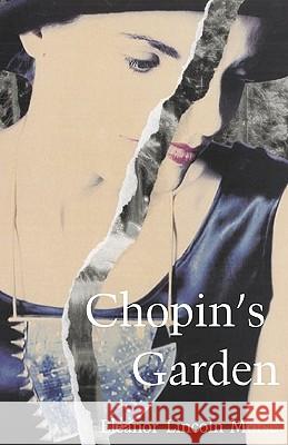 Chopin's Garden Eleanor Lincoln Morse 9780972958769 Fox Print Books