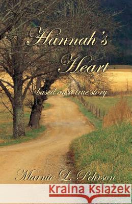 Hannah's Heart Marnie L. Pehrson 9780972975063 C.E.S Business Consultants