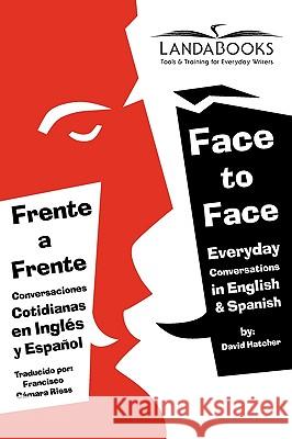 Frente a Frente/Face to Face David Hatcher Francisco Cmara 9780972992077 Landabooks