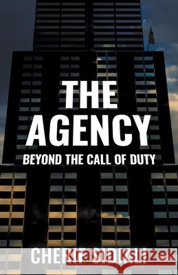 The Agency: Beyond the Call of Duty Cherif Sidiali 9780972995832 Hexagon Blue