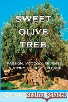 Sweet Olive Tree Charlene Touby 9780973011630