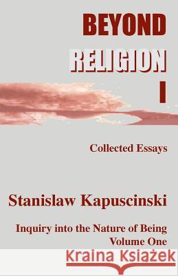 Beyond Religion I Stanislaw Kapuscinski 9780973118407