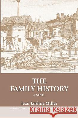 The Family History Jean Jardine Miller 9780973137651