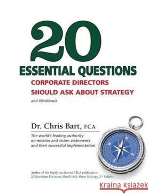 20 Essential Questions Corporate Directors Should Ask About Strategy Dr Bart 9780973224764 Bart & Company Inc.
