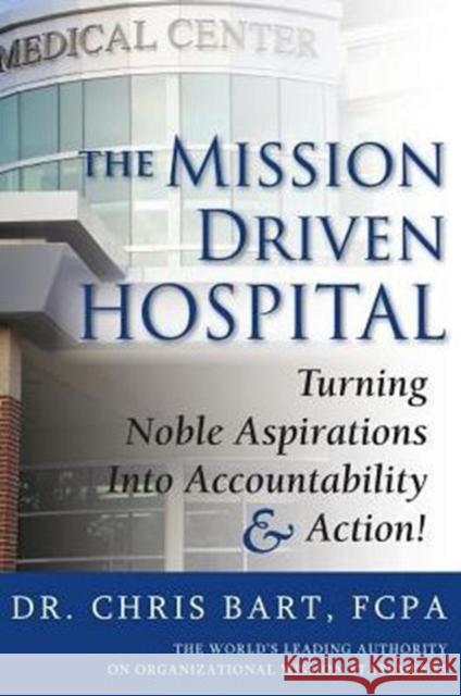 The Mission Driven Hospital Dr Chris Bart 9780973224788