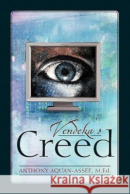 Vendeka's Creed Anthony Aquan-Assee 9780973278224 Anthony Aquan-Assee