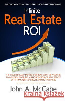 Infinite Real Estate ROI: The 