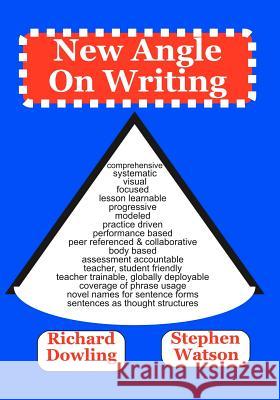 New Angle On Writing Watson, Stephen D. 9780973382259 Two Hands Approach Publishing