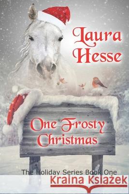 One Frosty Christmas Laura Hesse 9780973401301