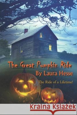 The Great Pumpkin Ride Laura Hesse 9780973401318